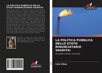 Produktbild: La Politica Pubblica Nello Stato Rinunciatario Saudita: