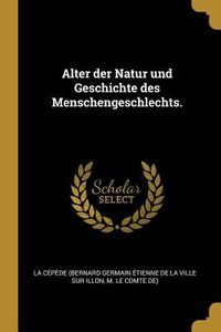 Produktbild: Alter Der Natur Und Geschichte Des Menschengeschlechts.