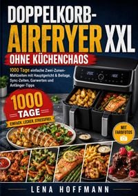 Produktbild: Doppelkorb-Airfryer XXL ohne K&uuml;chenchaos