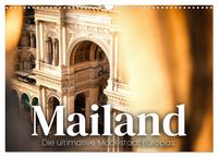 Produktbild: Mailand - Die ultimative Modestadt Europas. (Wandkalender 2026 DIN A3 quer), CALVENDO Monatskalender
