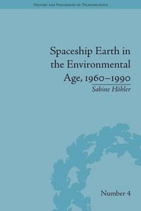 Produktbild: Spaceship Earth in the Environmental Age, 1960-1990