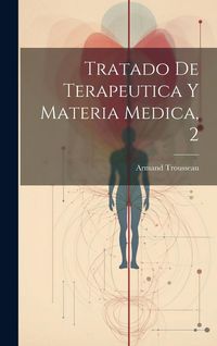 Produktbild: Tratado De Terapeutica Y Materia Medica, 2
