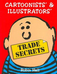 Produktbild: Hall, R: Cartoonists' and Illustrators' Trade Secrets