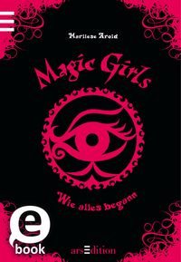 Produktbild: Magic Girls - Wie alles begann (Magic Girls 0)