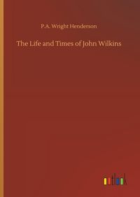 Produktbild: The Life and Times of John Wilkins
