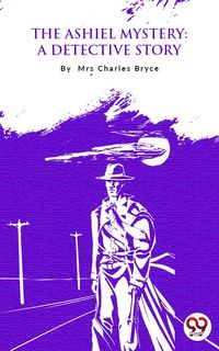 Produktbild: The Ashiel Mystery: A Detective Story