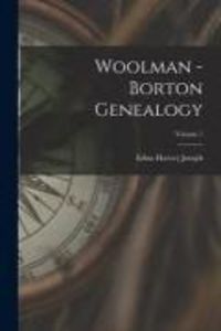 Produktbild: Woolman - Borton Genealogy; Volume 1