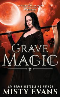 Produktbild: Grave Magic, The Accidental Reaper Paranormal Urban Fantasy Series, Book 5