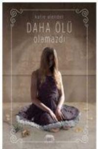 Produktbild: Daha &Ouml;l&uuml; Olamazdi