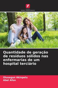 Produktbild: Quantidade de gera&ccedil;&atilde;o de res&iacute;duos s&oacute;lidos nas enfermarias de um hospital terci&aacute;rio