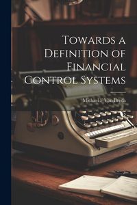 Produktbild: Towards a Definition of Financial Control Systems