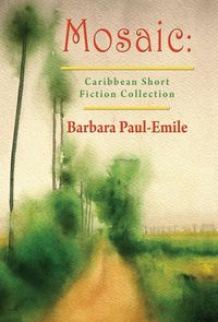 Produktbild: Mosaic: Caribbean Short Fiction Collection