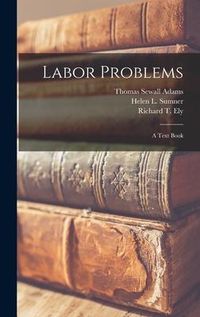 Produktbild: Labor Problems [microform]: a Text Book