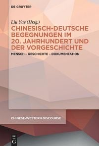 Produktbild: Chinesisch-deutsche Begegnungen im 20. Jahrhundert und der Vorgeschichte