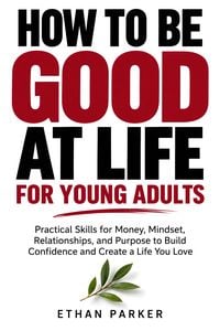 Produktbild: How to Be Good at Life for Young Adults