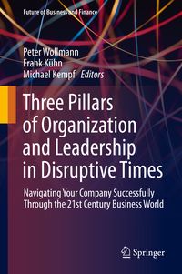 Produktbild: Three Pillars of Organization and Leadership in Disruptive Times