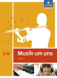 Produktbild: Musik um uns SI 5 / 6. Schulbuch. Bayern