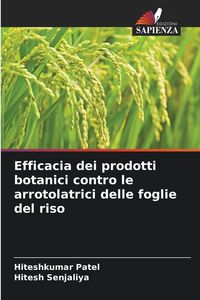 Produktbild: Efficacia dei prodotti botanici contro le arrotolatrici delle foglie del riso