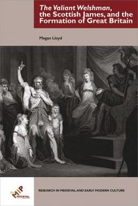 Produktbild: The Valiant Welshman, the Scottish James, and the Formation of Great Britain