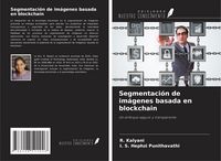 Produktbild: Segmentaci&oacute;n de im&aacute;genes basada en blockchain
