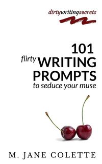 Produktbild: 101 Flirty Writing Prompts to Seduce Your Muse