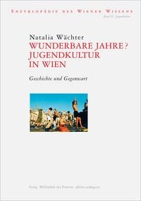 Produktbild: Wunderbare Jahre? Jugendkultur in Wien