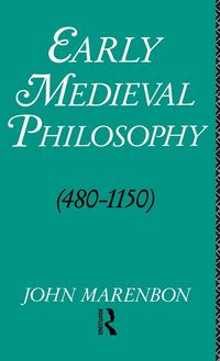 Produktbild: Early Medieval Philosophy 480-1150