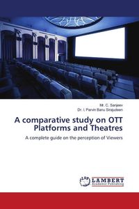 Produktbild: A comparative study on OTT Platforms and Theatres