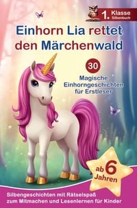 Produktbild: Einhorn Lia rettet den M&auml;rchenwald - Drei&szlig;ig magische Einhorngeschichten