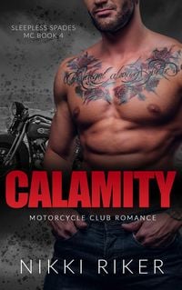 Produktbild: Calamity: Motorcycle Club Romance (Sleepless Spades MC, #4)
