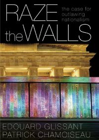 Produktbild: Raze the Walls: The Case for Outlawing Nationalism