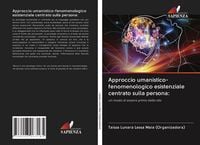 Produktbild: Approccio umanistico-fenomenologico esistenziale centrato sulla persona: