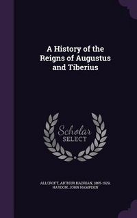 Produktbild: A History of the Reigns of Augustus and Tiberius