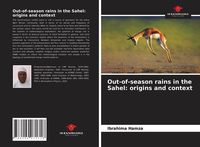 Produktbild: Out-of-season rains in the Sahel: origins and context