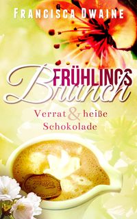 Produktbild: Fr&uuml;hlingsbrunch&nbsp;- Verrat & hei&szlig;e Schokolade