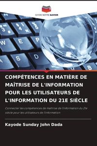 Produktbild: Comp&eacute;tences En Mati&egrave;re De Ma&icirc;trise De L'information Pour Les Utilisateurs De L'information Du 21e Si&egrave;cle