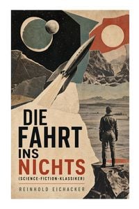 Produktbild: Die Fahrt ins Nichts (Science-Fiction-Klassiker)