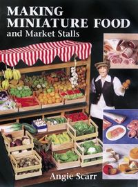 Produktbild: Making Miniature Food and Market Stalls