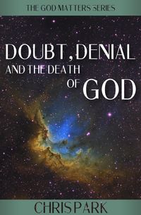 Produktbild: Doubt, Denial and the Death of God (GOD MATTERS, #3)