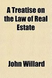Produktbild: A Treatise on the Law of Real Estate