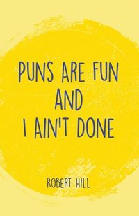 Produktbild: Puns Are Fun and I Ain't Done