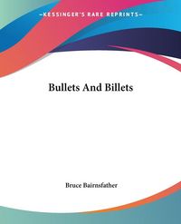 Produktbild: Bairnsfather, B: Bullets And Billets