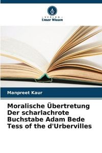Produktbild: Moralische &Uuml;bertretung Der scharlachrote Buchstabe Adam Bede Tess of the d'Urbervilles