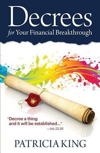 Produktbild: Decrees for Your Financial Breakthrough: Decree a thing and it will be established -Job 22:28
