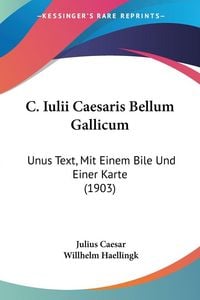 Produktbild: C. Iulii Caesaris Bellum Gallicum