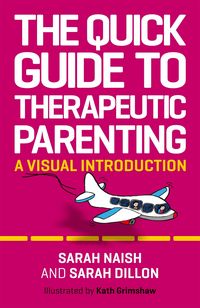 Produktbild: The Quick Guide to Therapeutic Parenting