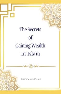 Produktbild: The Secrets of Gaining Wealth in Islam