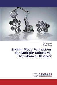 Produktbild: Sliding Mode Formations for Multiple Robots via Disturbance Observer