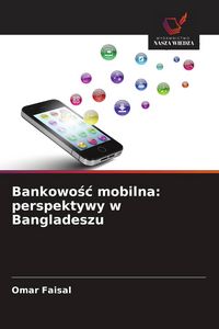 Produktbild: Bankowo&iquest;&iquest; mobilna: perspektywy w Bangladeszu