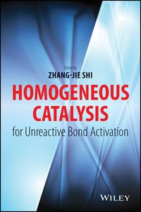 Produktbild: Homogeneous Catalysis for Unreactive Bond Activation
